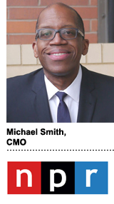 Michael Smith, CMO, NPR