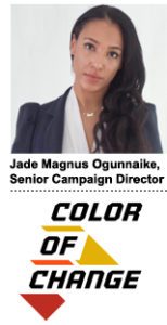 Jade Magnus Ogunnaike, senior campaign director, Color of Change