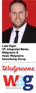 Luke Kigel, VP of Walgreens integrated media and head of the Walgreens Advertising Group