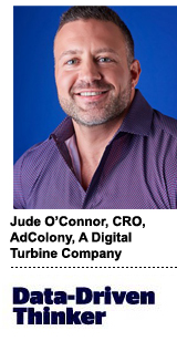 Jude O’Connor, CRO, AdColony, a Digital Turbine company