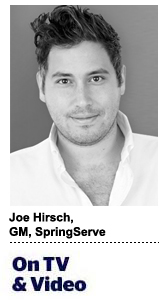 Joe Hirsch, general manager, SpringServe