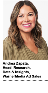 Andrea Zapata, head of research, data and insights, WarnerMedia Ad Sales