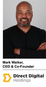 Mark Walker, CEO & co-founder, Direct Digital Holdings