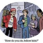 Comic: "How do you do fellow kids?"