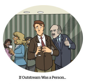 Comic: If Outstream Was A Person